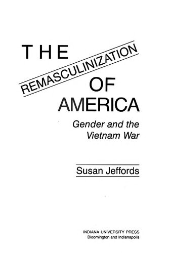 The Remasculinization of America: Gender and the Vietnam War