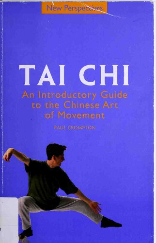 Tai Chi: An Introductory Guide to the Chinese Art of Movement