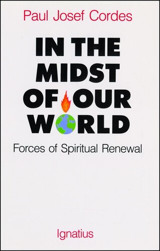 In the Midst of Our World: Forces of Spiritual Renewal