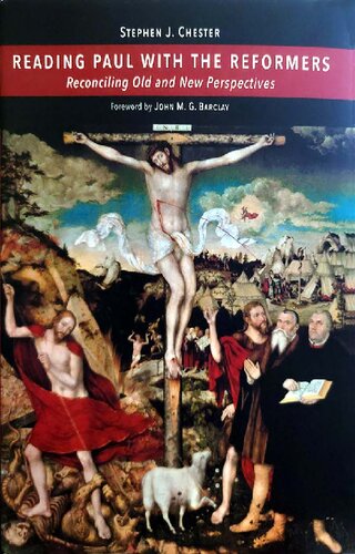 Reading Paul with the Reformers: Reconciling Old and New Perspectives