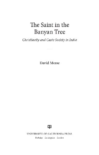 The Saint in the Banyan Tree: Christianity and Caste Society in India