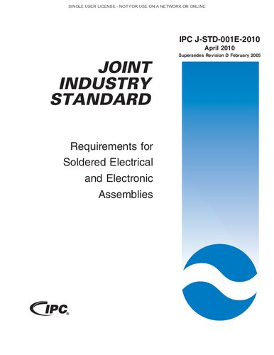 IPC J-STD-001: Requirements for Soldered Electrical and Electronic Assemblies (IPC J-STD-001E-2010)
