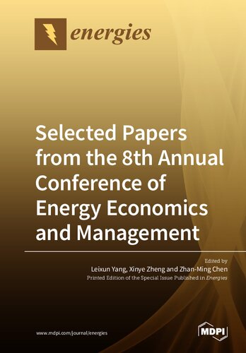 Selected Papers from the 8th Annual Conference of Energy Economics and Management