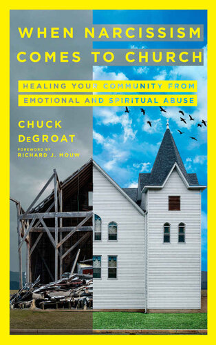When Narcissism Comes to Church: Healing Your Community From Emotional and Spiritual Abuse