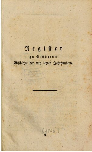 Register zu Eichhorns Geschichte der drei letzten Jahrhunderte
