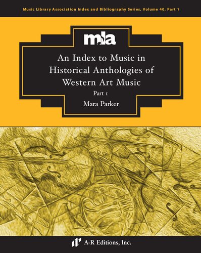 An Index to Music in Selected Historical Anthologies of Western Art Music, Part 1