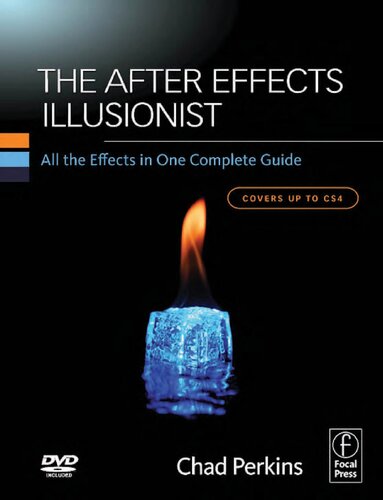 The After Effects illusionist all the effects in one complete guide