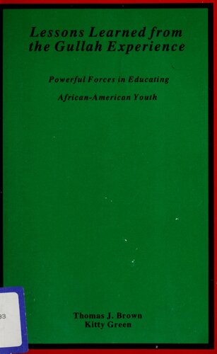 Lessons Learned from the Gullah Experience: Powerful Forces in Educating African-American Youth