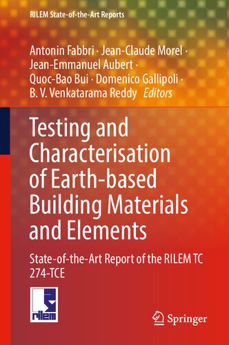Testing and Characterisation of Earth-based Building Materials and Elements: State-of-the-Art Report of the RILEM TC 274-TCE