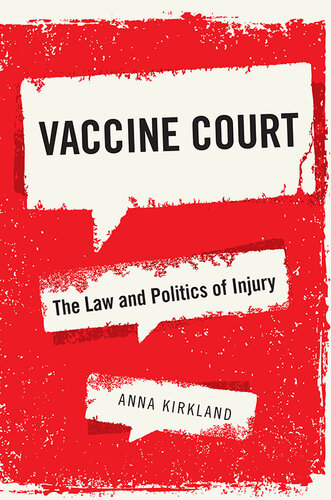 Vaccine Court: The Law and Politics of Injury