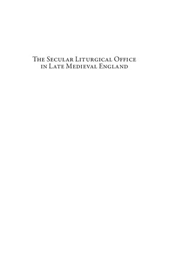 The Secular Liturgical Office in Late Medieval England