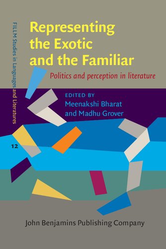 Representing the Exotic and the Familiar: Politics and perception in literature