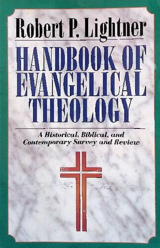 Handbook of Evangelical Theology: A Historical, Biblical, and Contemporary Survey and Review