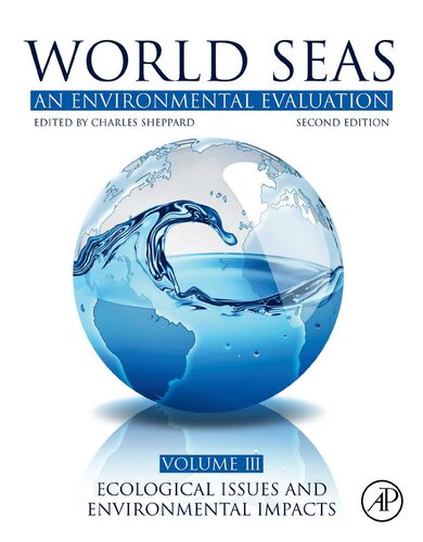 World seas : an environmental evaluation. Volume 3: Ecologicalissues and environmental impacts