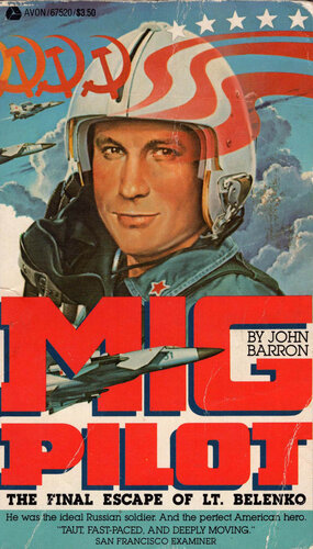 Mig Pilot: The Final Escape of Lt. Belenko
