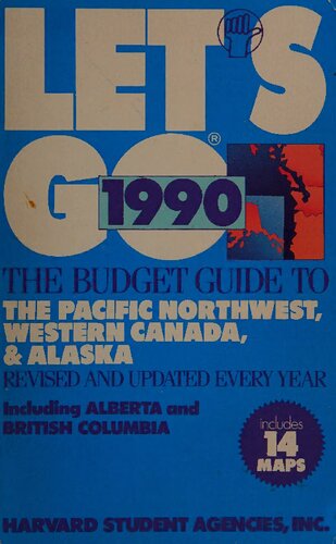 Let's Go: Pacific Northwest, Western Canada, and Alaska, 1990