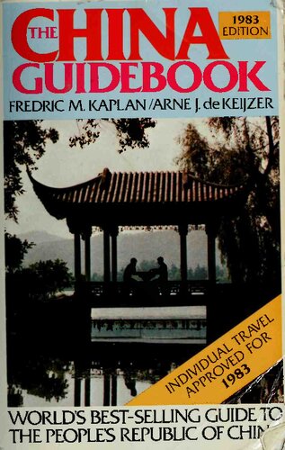 The China guidebook. World's Best-Selling Travel Guide to the People's Republic of China
