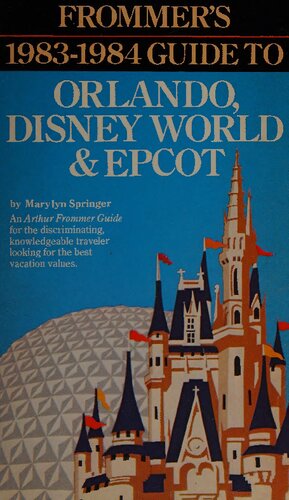 Frommer's 1983-84 guide to Orlando, Disney World & EPCOT (An Arthur Frommer guide)