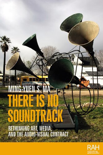 There is no soundtrack: Rethinking art, media, and the audio-visual contract