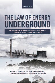 The Law of Energy Underground: Understanding New Developments in Subsurface Production, Transmission, and Storage
