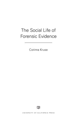 The Social Life of Forensic Evidence