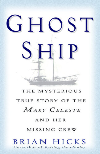 Ghost Ship : the mysterious true story of the Mary Celesteand her missing crew