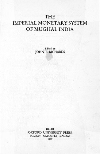 The Imperial Monetary System of Mughal India