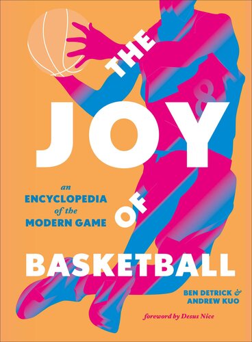 The Joy of Basketball: An Encyclopedia of the Modern Game