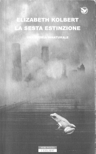 La sesta estinzione. Una storia innaturale