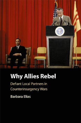 Why Allies Rebel: Defiant Local Partners in Counterinsurgency Wars