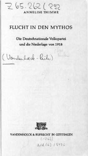 FLUCHT IN DEN MYTHOS : Die Deutschnationale Volkspartei und die Niederlage von 1918