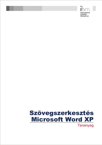 Szövegszerkesztés : Microsoft Word XP