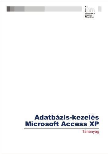 Adatbázis-kezelés : Microsoft Access XP