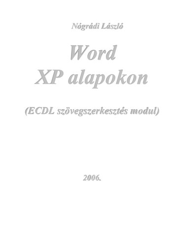 Word XP alapokon : ECDL szövegszerkesztés modul