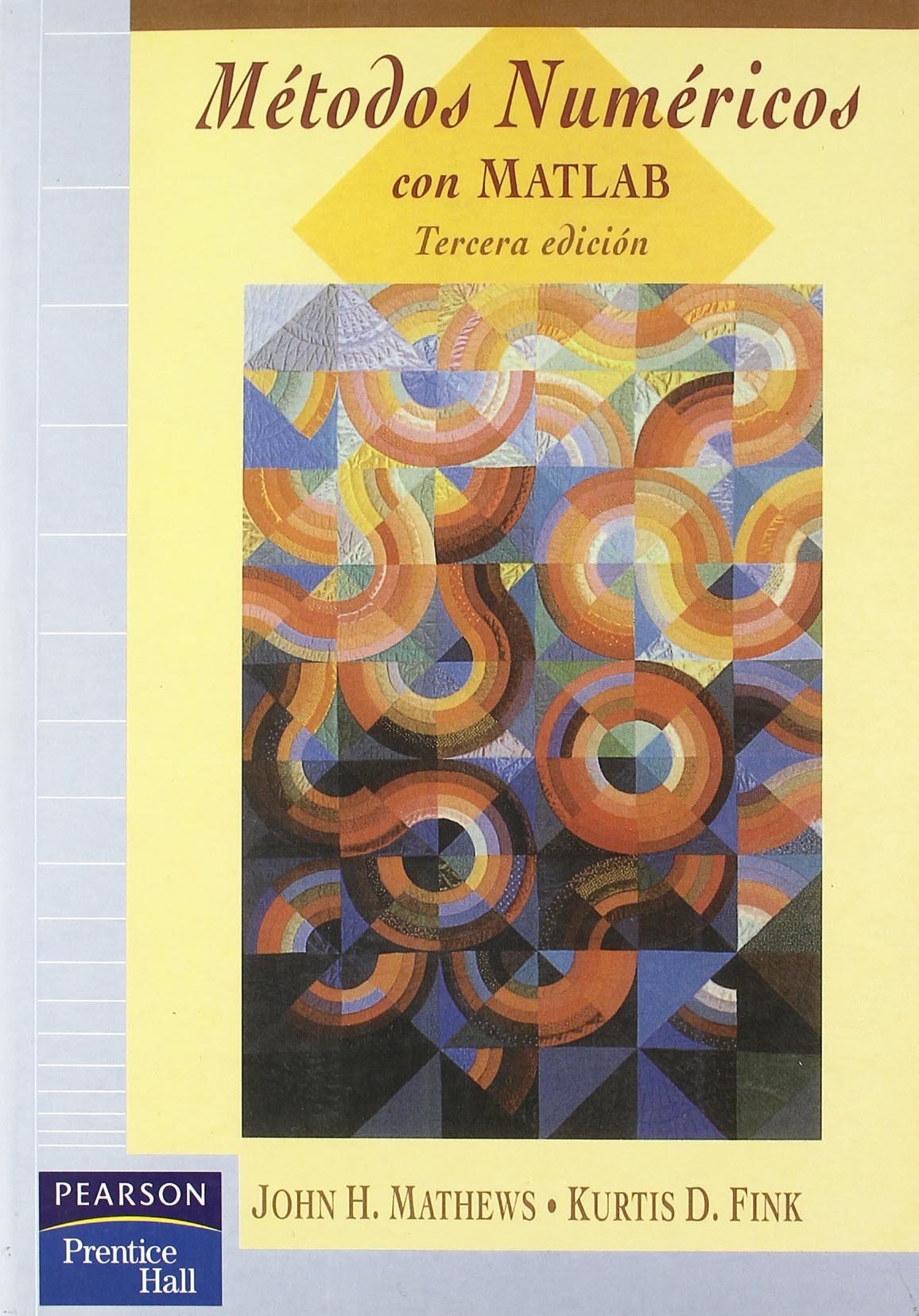 Métodos numéricos con MATLAB (Spanish Edition)