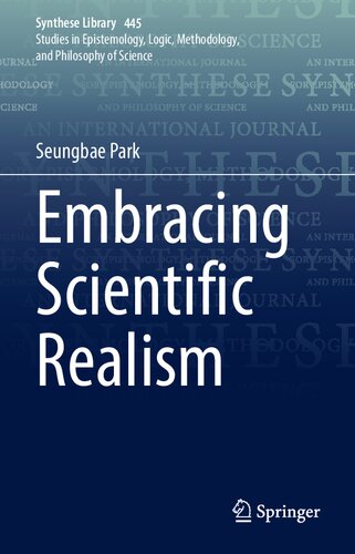 Embracing Scientific Realism (Synthese Library, 445)