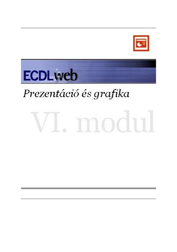 VI. modul: Prezentáció és grafika