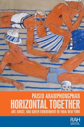 Horizontal together: Art, dance, and queer embodiment in 1960s New York