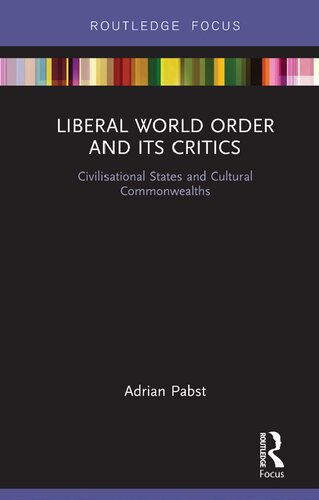 Liberal World Order and Its Critics: Civilisational States and Cultural Commonwealths