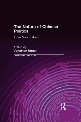 The Nature of Chinese Politics: From Mao to Jiang
