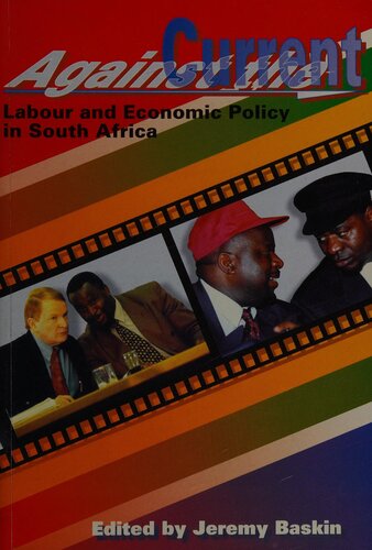 Against the Current: Labour and Economic Policy in South Africa