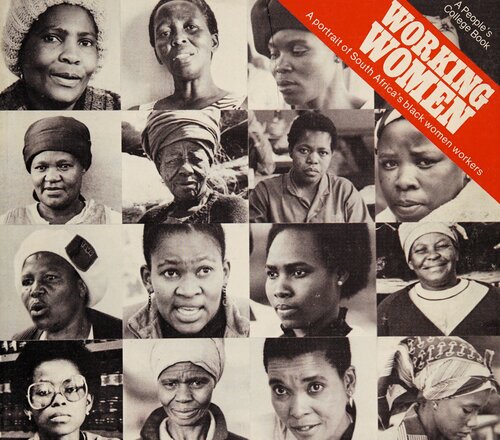 Working Women: a Portrait of South Africa's Black Women Workers