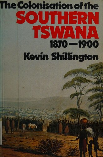 The Colonisation of the Southern Tswana, 1870-1900