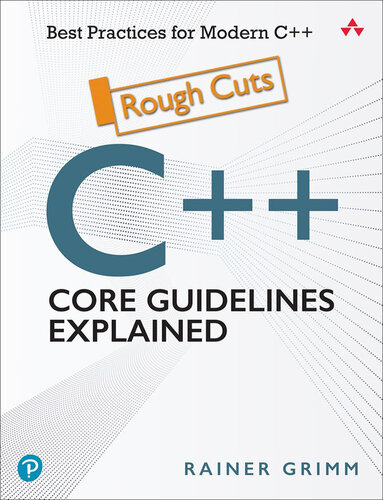 C++ Core Guidelines Explained: Best Practices for Modern C++