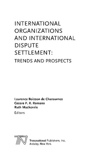 International Organizations and International Dispute Settlement Trends and Prospects