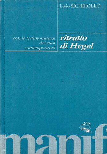 Ritratto di Hegel. Con le testimonianze dei suoi contemporanei