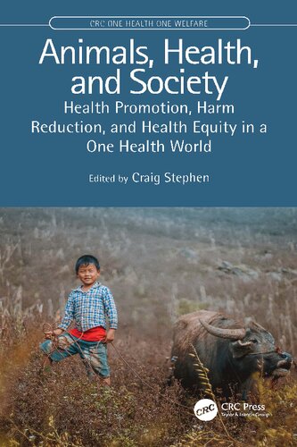 Animals, Health, and Society: Health Promotion, Harm Reduction, and Health Equity in a One Health World
