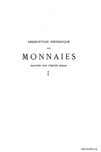 Description historique des monnaies frappees sous l'Empire Romain. Tome 1 1880 pass infanata