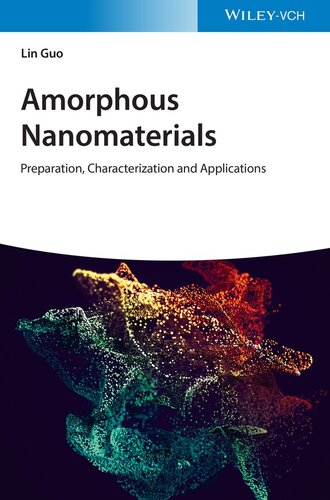 Amorphous Nanomaterials: Preparation, Characterization and Applications