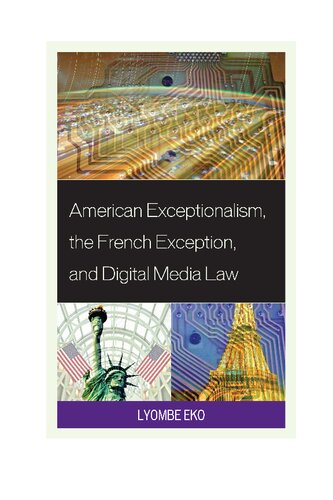 American Exceptionalism, the French Exception, and Digital Media Law